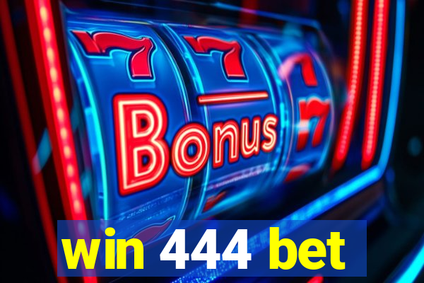 win 444 bet